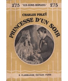 Flammarion "Les Bons Romans" : Princesse d'un soir par Charles Foleÿ
