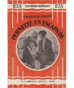 Flammarion "Les Bons Romans" : Pernette en escapade par Charles Foleÿ