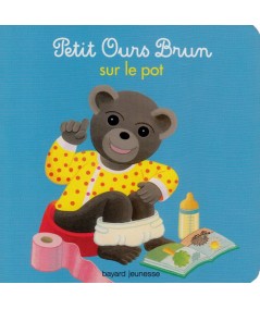 Petit Ours Brun sur le pot par Diane Barbara et Danièle Bour