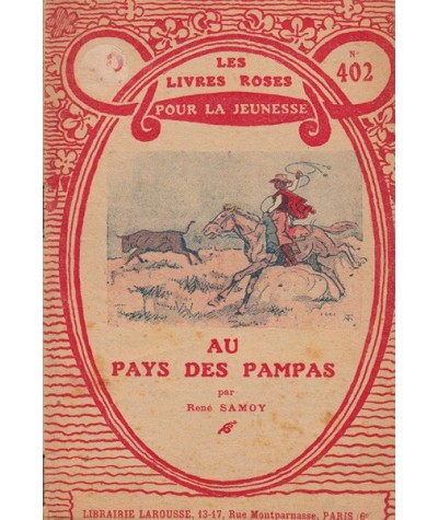 Les Livres Roses N° 402 - Au pays des pampas par René Samoy