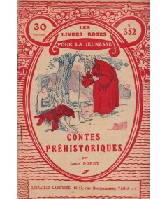 Les Livres Roses N° 352 - Contes préhistoriques par Louis Dorey