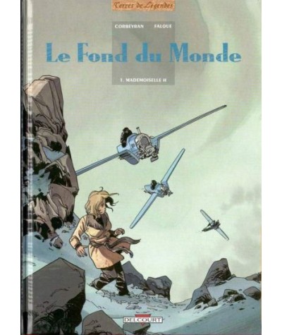 1. Mademoiselle H - Le Fond du Monde par Éric Corbeyran et Denis Falque