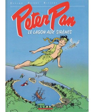 Le lagon aux sirènes - Peter Pan par François Rivière et Jean-Pierre Danard