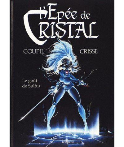 5. Le goût du Sulfur - L'Epée de Cristal par Goupil et Crisse