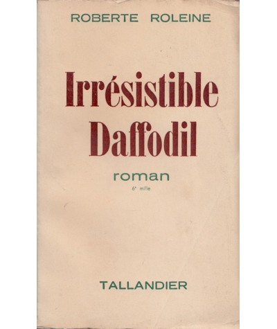 Librairie Jules Tallandier - Irrésistible Daffodil par Roberte Roleine
