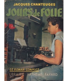 Le Roman Complet N° 85 - Jours de Folie par Jacques Chanteuges