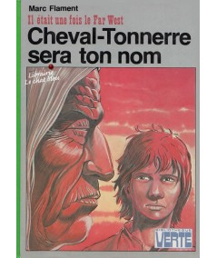 Bibliothèque Verte - Cheval-Tonnerre sera ton nom par Marc Flament