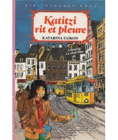 Bibliothèque Rose - Katitzi rit et pleure par Katarina Taïkin