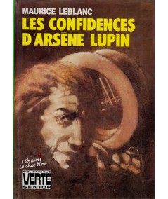 Les confidences d'Arsène Lupin (Maurice Leblanc) - Bibliothèque Verte
