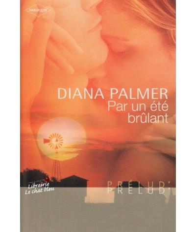 Par un été brûlant (Diana Palmer) - Harlequin Prélud' N° 33
