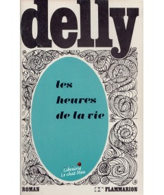 Les heures de la vie (Delly) - Éditions Flammarion