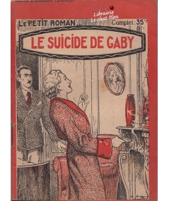 Le suicide de Gaby (Albert Dubeux) - Le Petit Roman Ferenczi N° 557