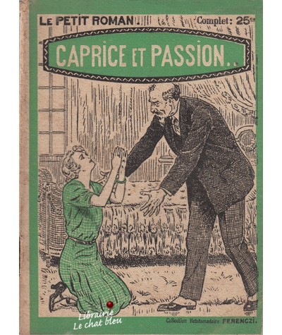 Caprice et passion (Xavier Des Arts) - Ferenczi, Le Petit Roman N° 119