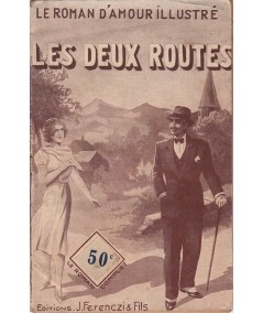 Les deux routes (Claude De Vaudac) - Le roman d'amour illustré N° 322