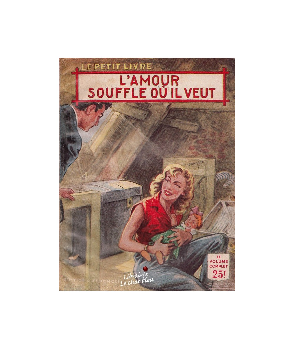 L'amour souffle où il veut (Monique Duval) - Le Petit Livre N° 1947