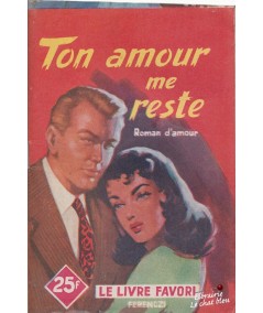 Ton amour me reste (Ariette Prêle) - Le livre favori N° 1203