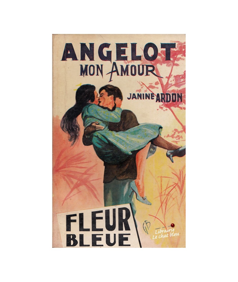 Angelot mon amour (Janine Abdon) - Fleur Bleue N° 15