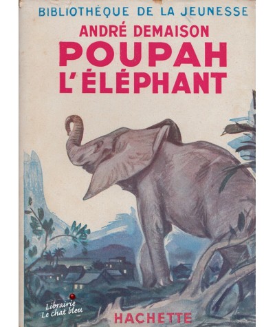 Poupah l'éléphant (André Demaison) - Bibliothèque de la Jeunesse