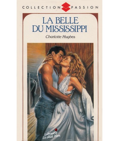 La Belle du Mississippi (Charlotte Hughes) - Passion N° 276