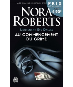 J'ai lu N° 4428 - Lieutenant Eve Dallas (Tome 1) : Au commencement du crime par Nora Roberts