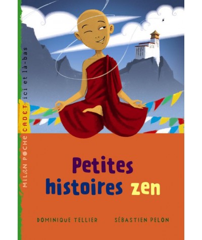 Petites histoires zen (Dominique Tellier, Sébastien Pelon) - Milan Poche Cadet N° 161