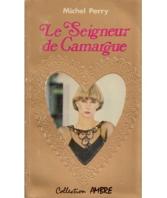 Le Seigneur de Camargue (Michel Perry) - Collection Ambre N° 7