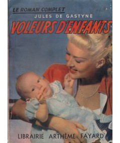 Voleurs d'enfants (Jules de Gastyne) - Le Roman Complet N° 30