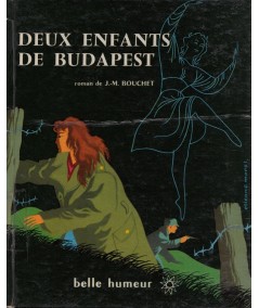 Deux enfants de Budapest (José-Marie Bouchet) - Collection Belle Humeur
