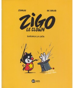 ZIGO le clown T1 : Baraka la cata (Zidrou, De Brab)