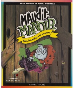 Maudit Manoir T2 : Hans, le meilleur des monstres (Paul Martin, Manu Boisteau)