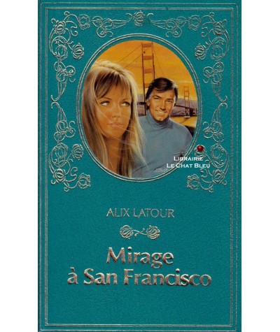 Mirage à San Francisco (Alix Latour) - Collection Turquoise