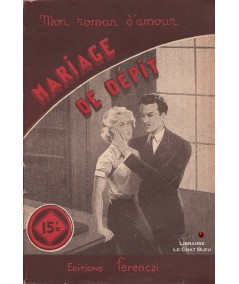 Mariage de dépit (France Noël) - Ferenczi, Mon roman d'amour N° 256
