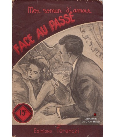Face au passé (Léo Gestelys) - Ferenczi, Mon roman d'amour N° 320