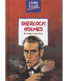 Sherlock Holmes (Sir Arthur Conan Doyle) - Club Jeunesse N° 84