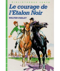 Le courage de l'Etalon Noir (Walter Farley) - Bibliothèque Verte