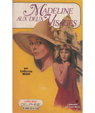 Madeline aux deux visages (Catherine Brent) - Delphine N° 472