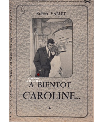 A bientôt Caroline... (Robert Vallet)