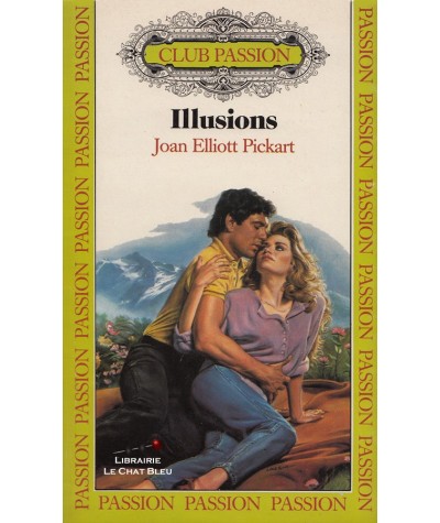 Illusions (Joan Elliott Pickart) - Club passion N° 30