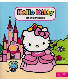 Hello Kitty est une princesse - Dès 3 ans - Hachette Jeunesse