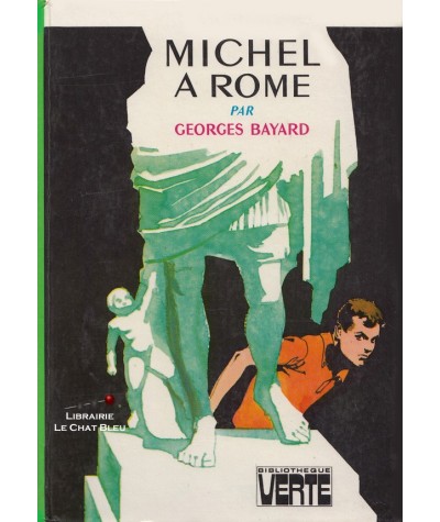 Michel à Rome (Georges Bayard) - Bibliothèque Verte