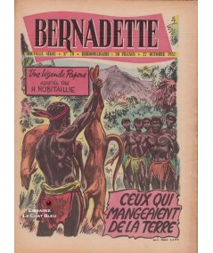 Revue Bernadette N° 70 du 27 octobre 1957 : Ceux qui mangeaient de la terre