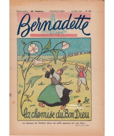 Revue Bernadette N° 132 du 12 juin 1949 : La chemise du Bon Dieu