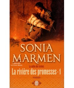 La vallée des larmes : La rivière des promesses T1 (Sonia Marmen) - J'ai lu N° 9066