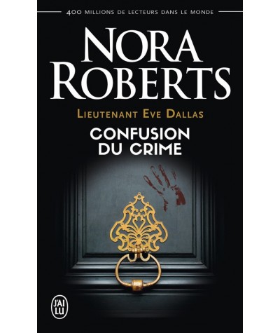 Lieutenant Eve Dallas T42 : Confusion du crime (Nora Roberts) - J'ai lu N° 11888