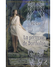 Série Partholon (P.C. Cast) : La prêtresse de Partholon - Luna N° 36
