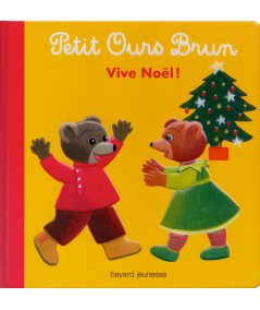 Petit Ours Brun : Vive Noël ! - Livre Bayard Jeunesse