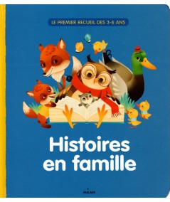 Histoires en famille ! : Le premier recueil des 3-6 ans - Milan Jeunesse