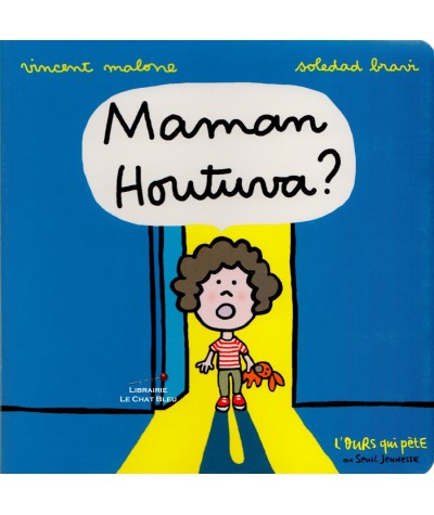 Maman Houtuva ? (Vincent Malone, Soledad Bravi) - Livre tout-carton à partir de 3 ans