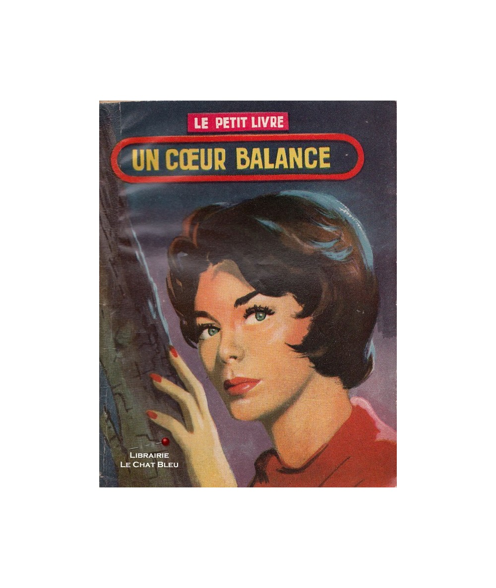 Un coeur balance (Ariette Prêle) - Le Petit Livre Ferenczi N° 1968