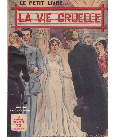 La vie cruelle (Léo Gestelys) - Le Petit Livre Ferenczi N° 1269